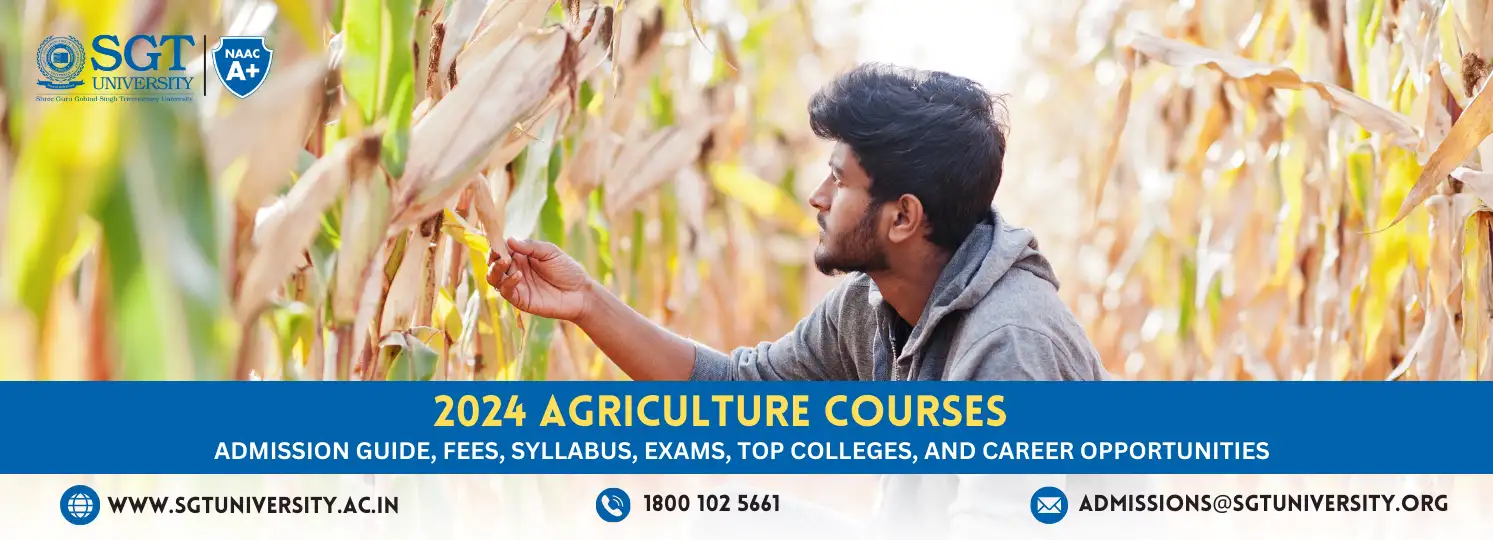 2025 Agriculture Courses: Admission Guide, Fees, Syllabus, Exams, Top Colleges, and Career Opportunities