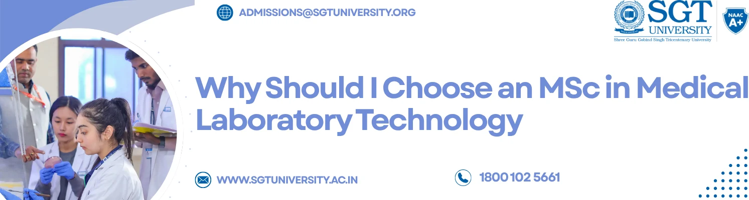 Why Should I Choose an MSc in Medical Laboratory Technology?