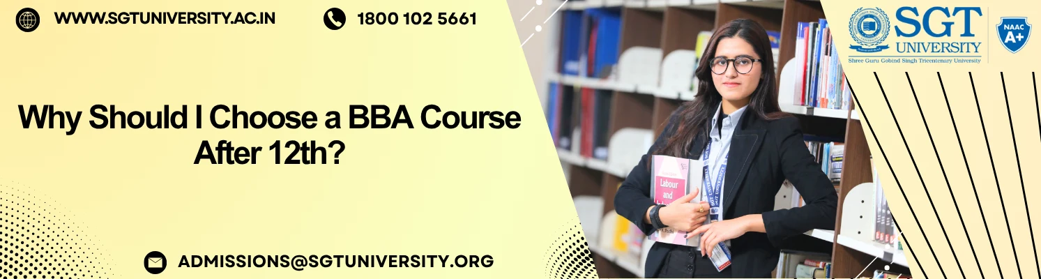 Why Should I Choose a BBA Course After 12th?
