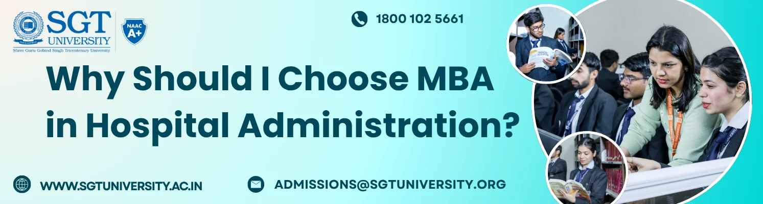 Why Should I Choose MBA in Hospital Administration?