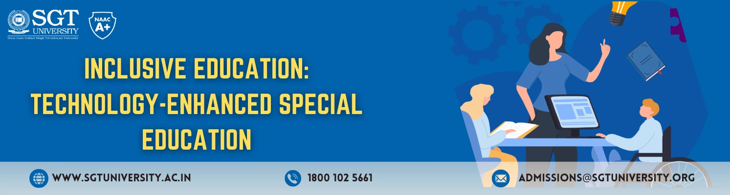 Inclusive Education: Technology-Enhanced Special Education