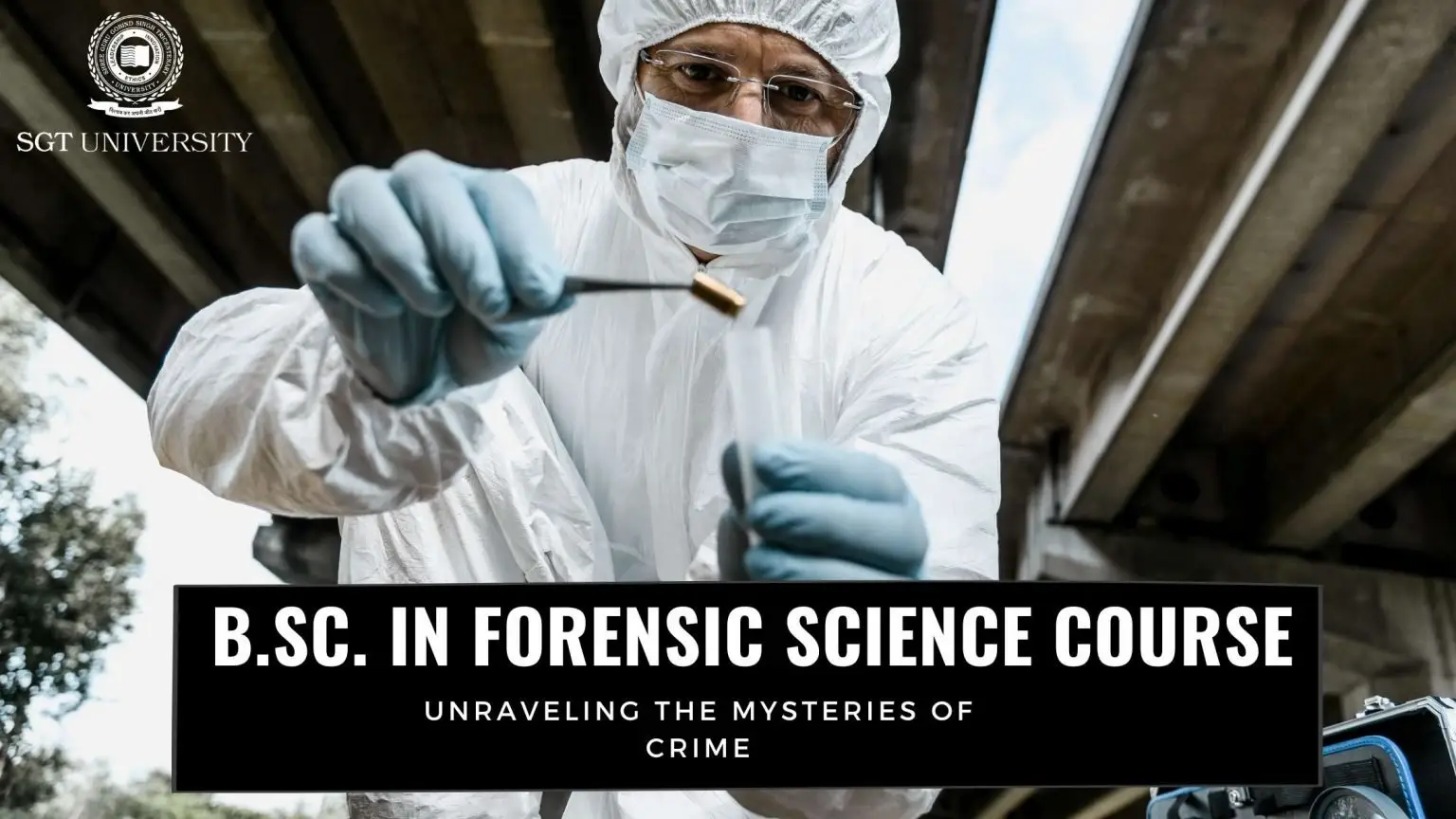 BSc Forensic Science Course: Unraveling the Mysteries of Crime