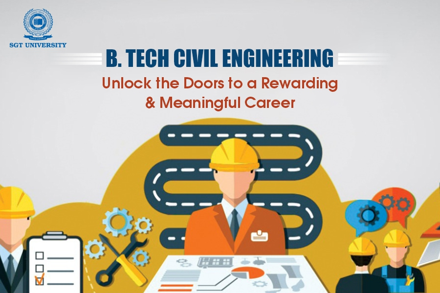 Unlock a Rewarding Career with a B. Tech in Civil Engineering: Your Path to Meaningful Opportunities