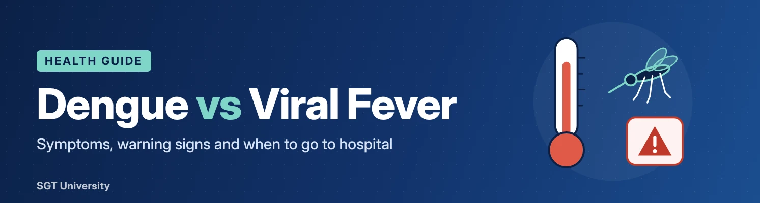 Dengue vs viral fever: symptoms, warning signs and when to go to hospital