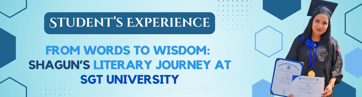 From Words to Wisdom: Shagun’s Literary Journey at SGT University