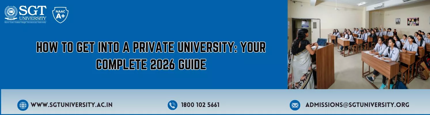 How to Get Into a Private University: Your Complete 2026 Guide