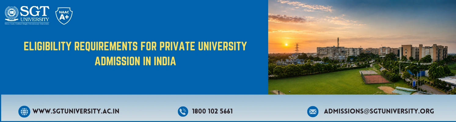 Eligibility Requirements for Private University Admission in India