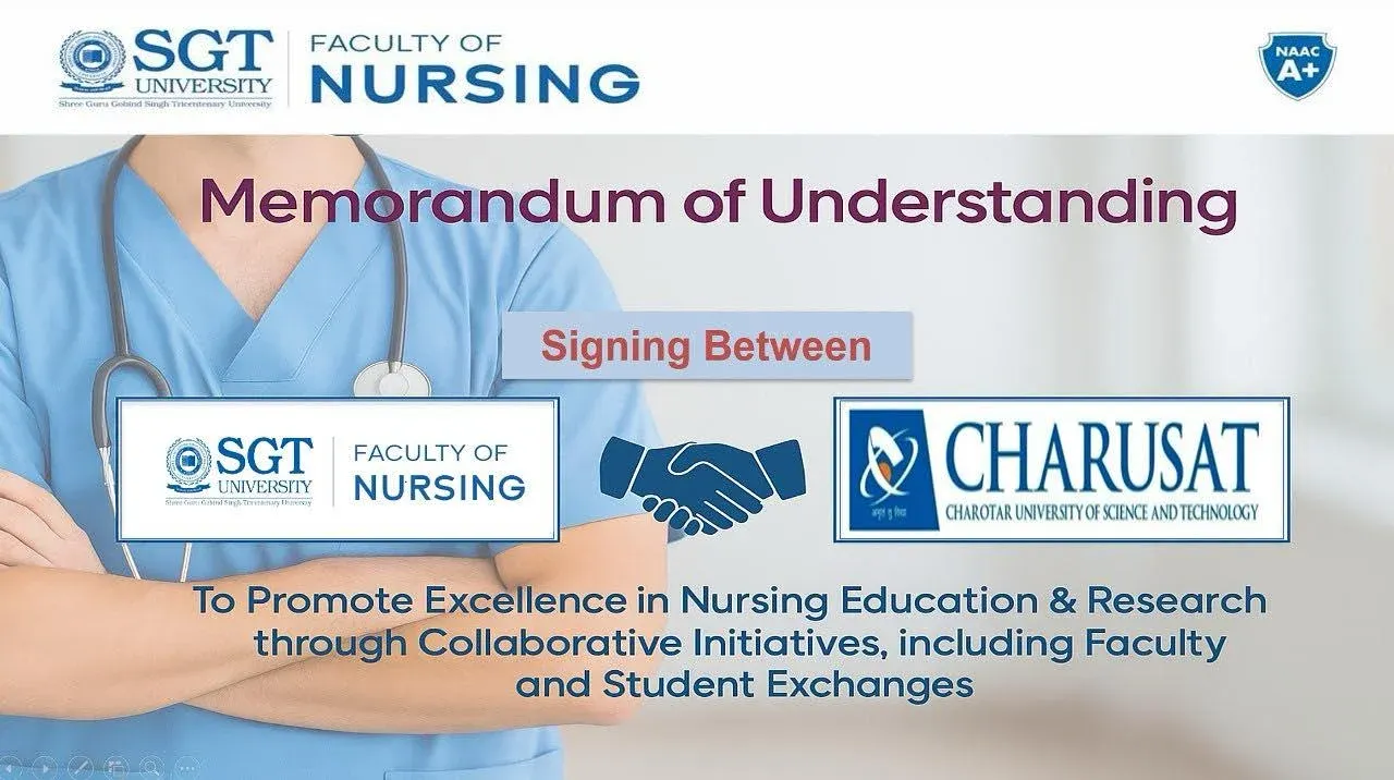 Memorandum of Understanding (MoU) between the Faculty of Nursing, SGT University, Gurugram and MTIN, CHARUSAT University, Gujarat. 1